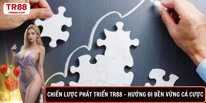 Chiến lược phát triển TR88-hướng đi bền vững cá cược